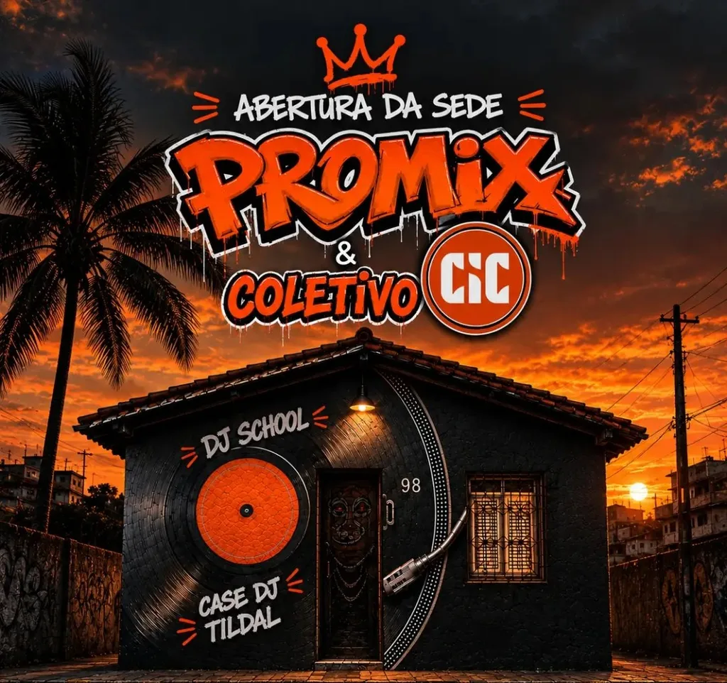Cartaz da abertura da sede: Promix e Coletivo CIC, com DJ School e Case DJ Tildal